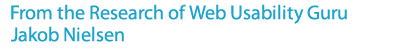 From the Research of Web Usability Guru Jakob Nielsen